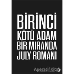 Birinci Kötü Adam - Miranda July - Everest Yayınları