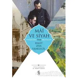 Mai ve Siyah (Özgün Tam Metin) - Halit Ziya Uşaklıgil - Everest Yayınları