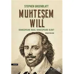 Muhteşem Will - Stephen Greenblatt - Everest Yayınları