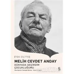 Dünyada Geçirdim Çocukluğumu - Melih Cevdet Anday - Everest Yayınları