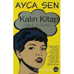 Kalın Kitap - Ayça Şen - Artemis Yayınları