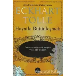 Hayatla Bütünleşmek - Eckhart Tolle - Artemis Yayınları
