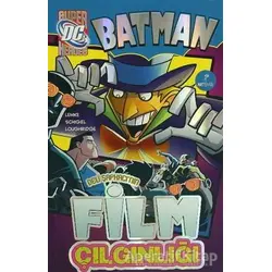 Batman Deli Şapkacı’nın Film Çılgınlığı - Donald Lemke - Artemis Yayınları