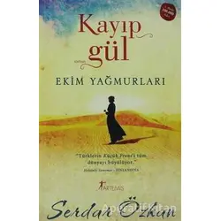 Kayıp Gül: Ekim Yağmurları - Serdar Özkan - Artemis Yayınları