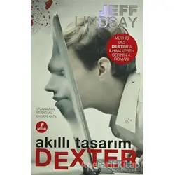 Akıllı Tasarım Dexter - Jeff Lindsay - Artemis Yayınları