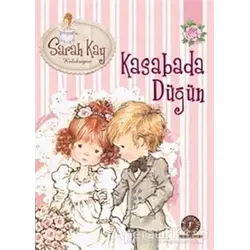 Sarah Kay Koleksiyonu 6 : Kasabada Düğün - Modesty T. Streetlittle - Artemis Yayınları