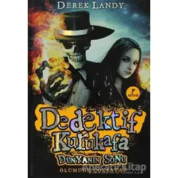 Dedektif Kurukafa : Dünyanın Sonu - Derek Landy - Artemis Yayınları