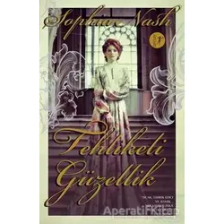 Tehlikeli Güzellik - Sophia Nash - Artemis Yayınları