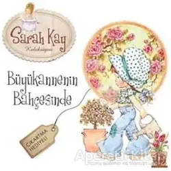 Sarah Kay Koleksiyon - Büyükannenin Bahçesinde - Sarah Kay - Artemis Yayınları