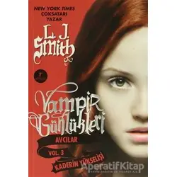 Vampir Günlükleri Avcılar Vol. 3: Kaderin Yükselişi - L. J. Smith - Artemis Yayınları