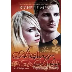 Ateşli Kalp - Richelle Mead - Artemis Yayınları