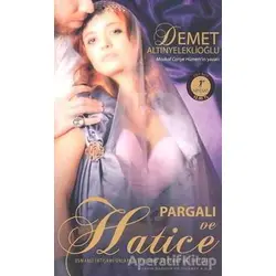 Pargalı ve Hatice - Demet Altınyeleklioğlu - Artemis Yayınları