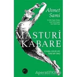Masturi Kabare - Ahmet Sami - Artemis Yayınları