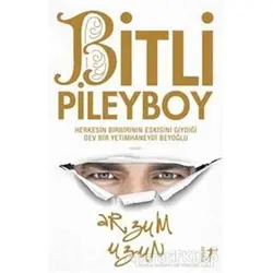 Bitli Pileyboy - Arzum Uzun - Artemis Yayınları