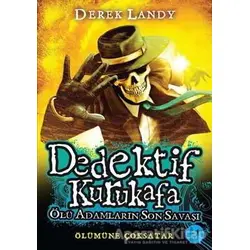 Dedektif Kurukafa : Ölü Adamların Son Savaşı - Derek Landy - Artemis Yayınları