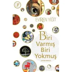Biri Varmış Biri Yokmuş - Evren Yiğit - Artemis Yayınları