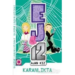 Karanlıkta - EJ12 Ajan Kız - Susannah McFarlane - Artemis Yayınları