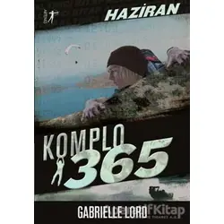 Komplo 365 : Haziran - Gabrielle Lord - Artemis Yayınları