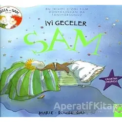 İyi Geceler Sam - Marie Louise Gay - Artemis Yayınları