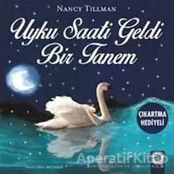 Uyku Saati Geldi Bir Tanem - Nancy Tillman - Artemis Yayınları
