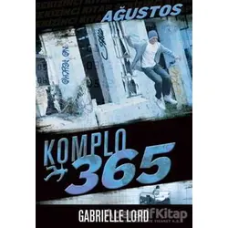 Komplo 365 : Ağustos - Gabrielle Lord - Artemis Yayınları