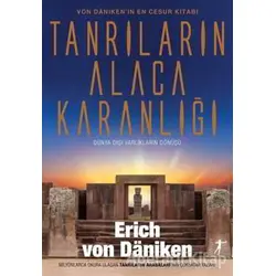 Tanrıların Alacakaranlığı - Erich von Daniken - Artemis Yayınları