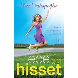 Ece Gibi Hisset - Ece Vahapoğlu - Artemis Yayınları