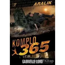 Komplo 365 : Aralık - Gabrielle Lord - Artemis Yayınları