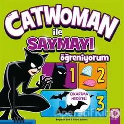 Catwoman ile Saymayı Öğreniyorum - Ethen Beavers - Artemis Yayınları
