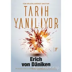 Tarih Yanılıyor - Erich von Daniken - Artemis Yayınları
