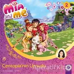 Mia and Me 2 - Centopia’nın Umudu - Gerhard Hahn - Artemis Yayınları