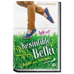 Aşk mı? Kesinlikle Belki Olabilir Ama İmkansız - Seçil Çömlekçi - Carpe Diem Kitapları