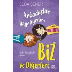Arkadaşlar İkiye Ayrılır: Biz ve Diğerleri - Seda Şener - Carpe Diem Kitapları