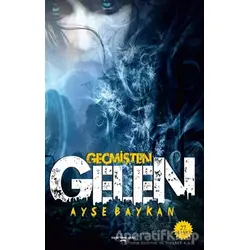 Geçmişten Gelen - Ayşe Baykan - Sokak Kitapları Yayınları