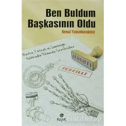 Ben Buldum Başkasının OLdu - Kemal Yamankaradeniz - Hayat Yayınları
