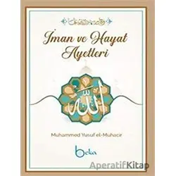 İman Ve Hayat Ayetleri - Muhammed Yusuf el-Muhacir - Beka Yayınları