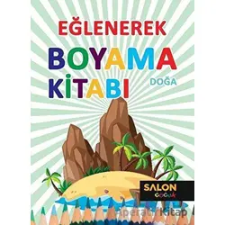 Doğa - Eğlenerek Boyama Kitabı - Kolektif - Salon Yayınları - Çocuk