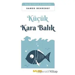 Küçük Kara Balık - Samed Behrengi - Salon Yayınları - Çocuk