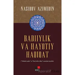 Badiiylik Va Hayotıy Haqiqat - Nasirov Azimidin - Kesit Yayınları