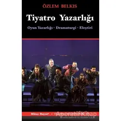 Tiyatro Yazarlığı - Özlem Belkıs - Mitos Boyut Yayınları