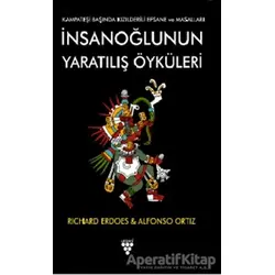 İnsanoğlunun Yaratılış Öyküleri - Richard Erdoes - Urzeni Yayıncılık