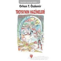 Troyanın Hazineleri - Orhan T. Özdemir - Urzeni Yayıncılık