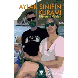 Aylak Sınıfın Kuramı - Thorstein Veblen - Urzeni Yayıncılık