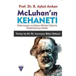 McLuhan’ın Kehaneti - B. Aykut Arıkan - Urzeni Yayıncılık