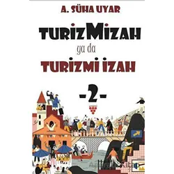 Turiz Mizah ya da Turizmi İzah 2 - A. Süha Uyar - Urzeni Yayıncılık