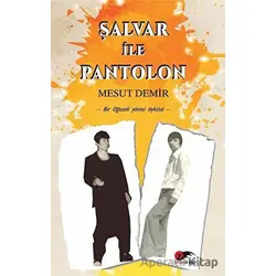 Şalvar ile Pantolon - Mesut Demir - Kırmızı ve Siyah Yayınevi