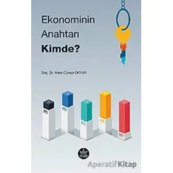 Ekonominin Anahtarı Kimde? - Mete Cüneyt Okyar - Elpis Yayınları