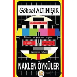 Naklen Öyküler - Göksel Altınışık - Lakin Yayınları
