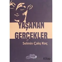 Yaşanan Gerçekler - Selmin Çalış Koç - Liman Yayınevi