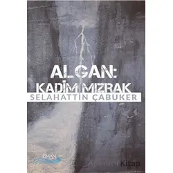Algan - Kadim Mızrak - Selahattin Çabuker - Liman Yayınevi